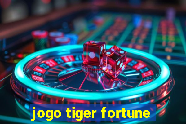 jogo tiger fortune