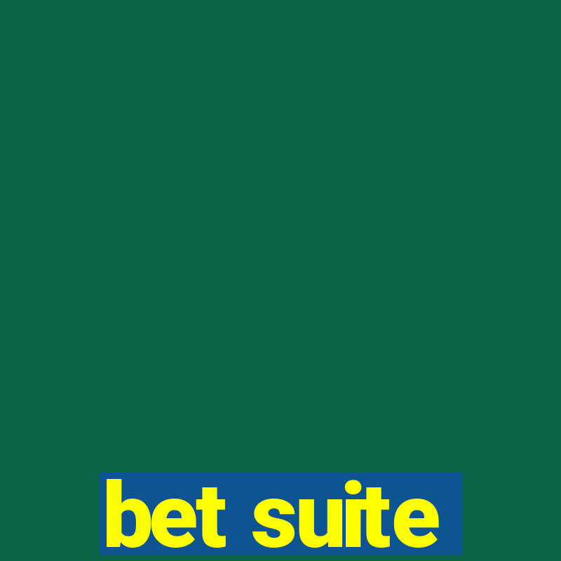 bet suite