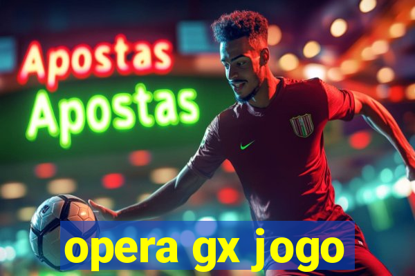 opera gx jogo