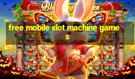 free mobile slot machine games