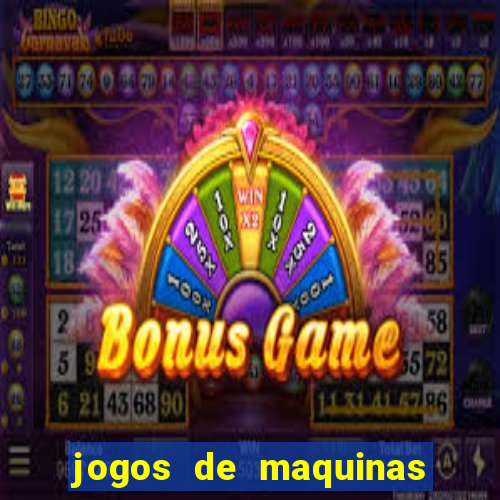 jogos de maquinas ca?a niqueis gratis para baixar