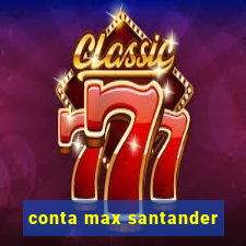 conta max santander