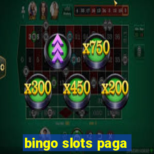 bingo slots paga