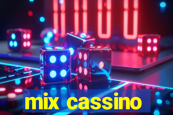 mix cassino