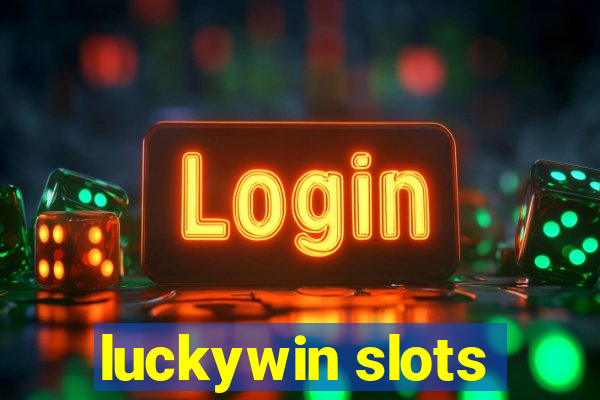 luckywin slots