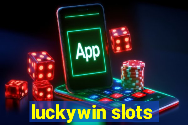 luckywin slots