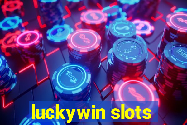 luckywin slots