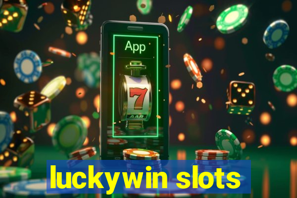 luckywin slots