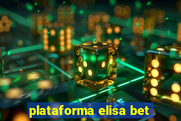 plataforma elisa bet