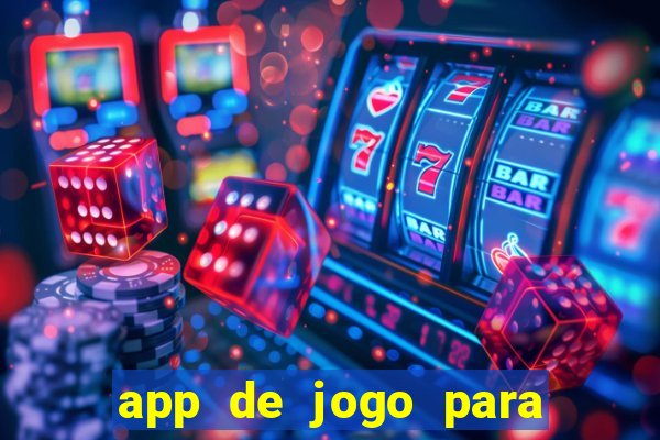 app de jogo para ganhar dinheiro