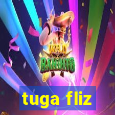 tuga fliz