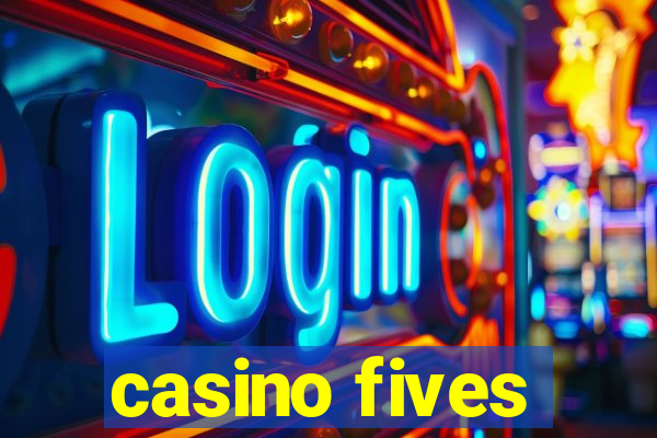 casino fives