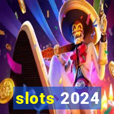 slots 2024