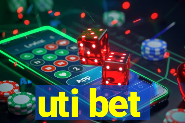 uti bet