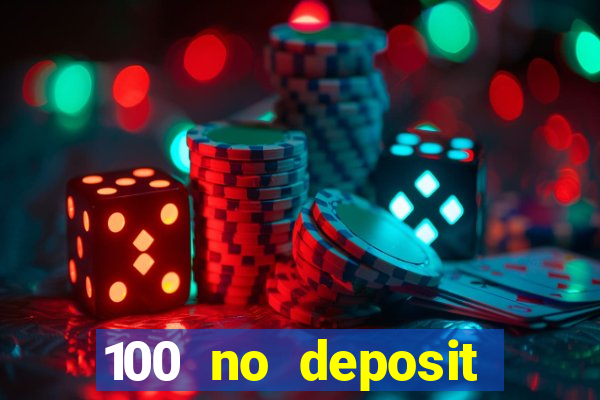 100 no deposit bonus casino 2021