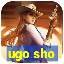 ugo sho