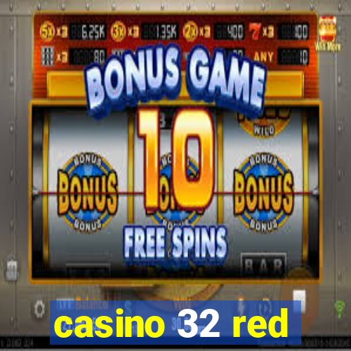 casino 32 red