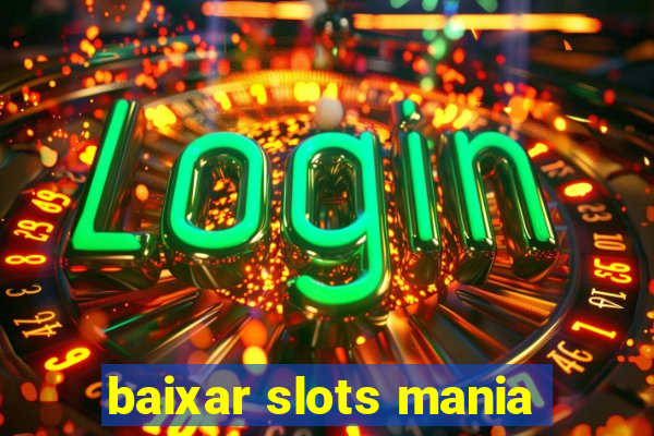 baixar slots mania