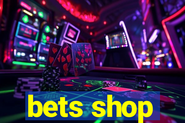 bets shop