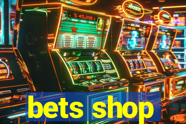 bets shop