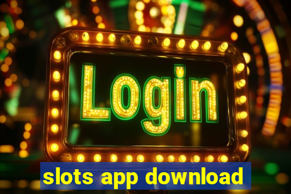 slots app download