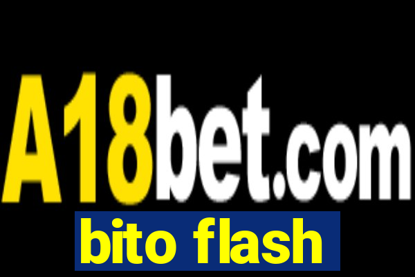 bito flash