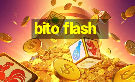 bito flash