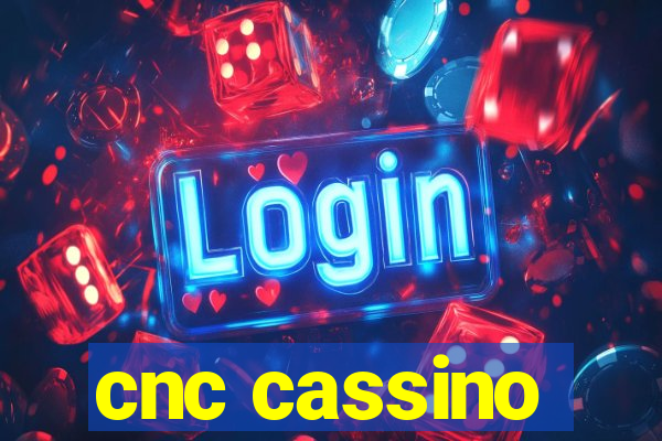 cnc cassino