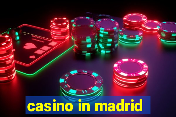 casino in madrid