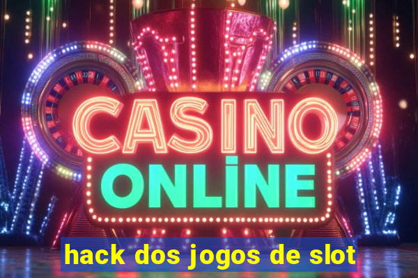 hack dos jogos de slot