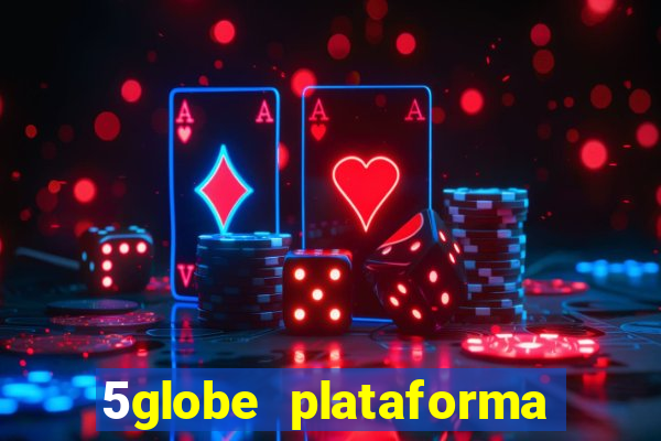 5globe plataforma de jogos