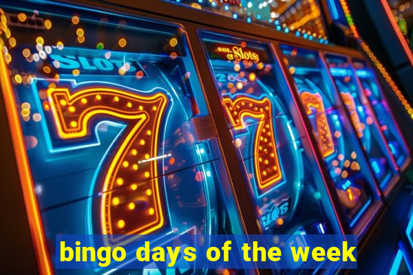 bingo days of the week