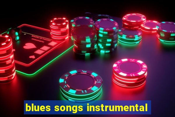 blues songs instrumental