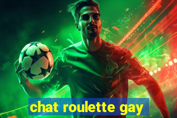 chat roulette gay