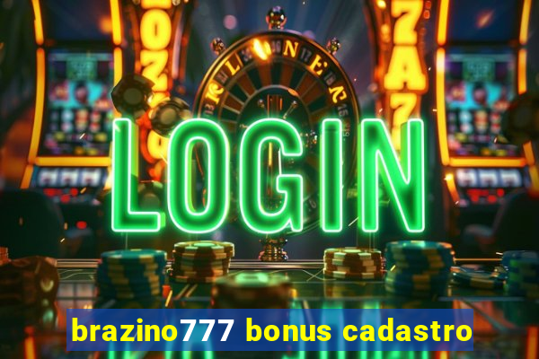 brazino777 bonus cadastro