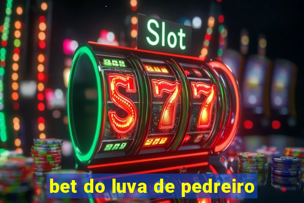 bet do luva de pedreiro