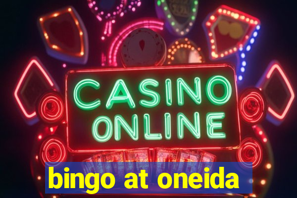 bingo at oneida