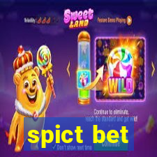 spict bet