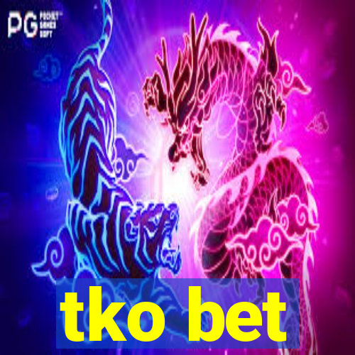 tko bet