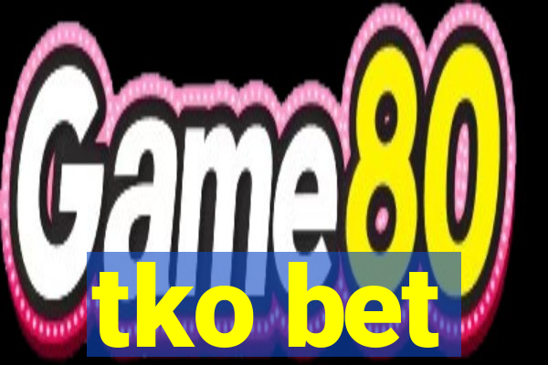 tko bet