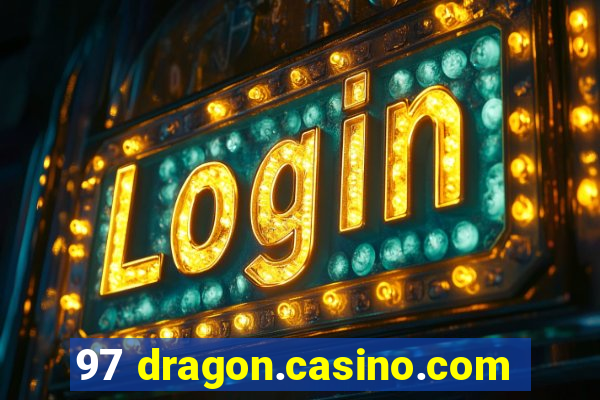 97 dragon.casino.com