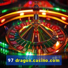 97 dragon.casino.com