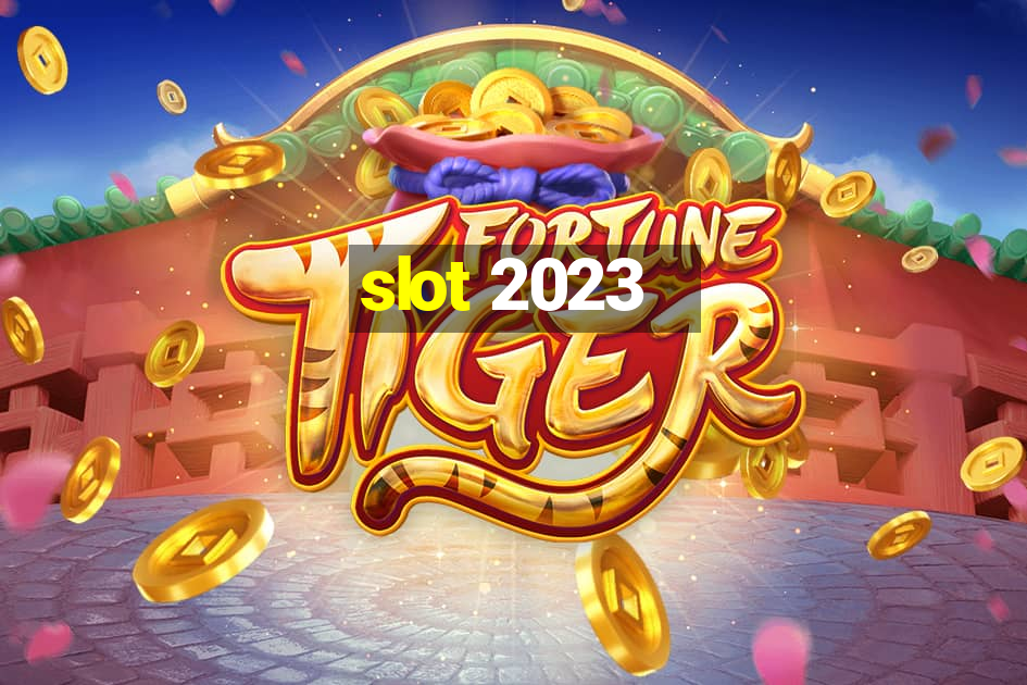 slot 2023