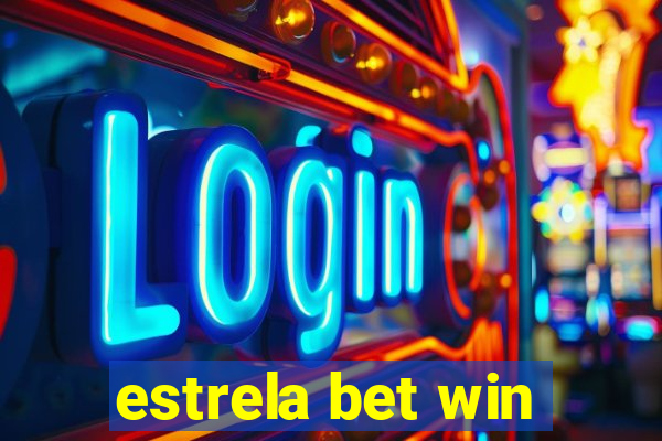 estrela bet win