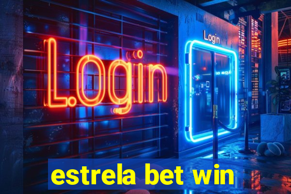 estrela bet win