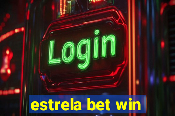 estrela bet win