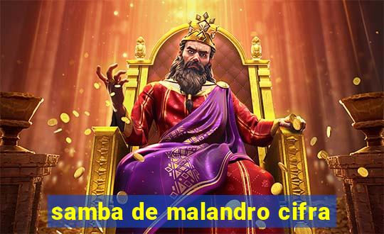 samba de malandro cifra