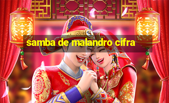 samba de malandro cifra