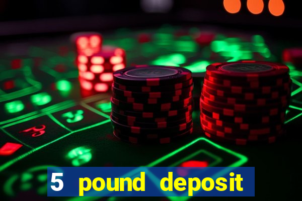 5 pound deposit bingo sites