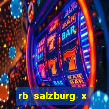 rb salzburg x ?l?sk wroc?aw